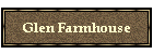 Glen Farmhouse